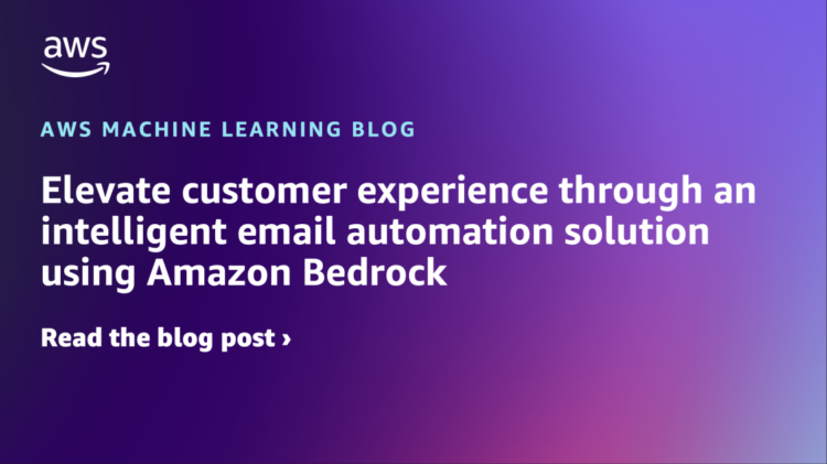 Elevate buyer expertise by means of an clever e-mail automation resolution utilizing Amazon Bedrock